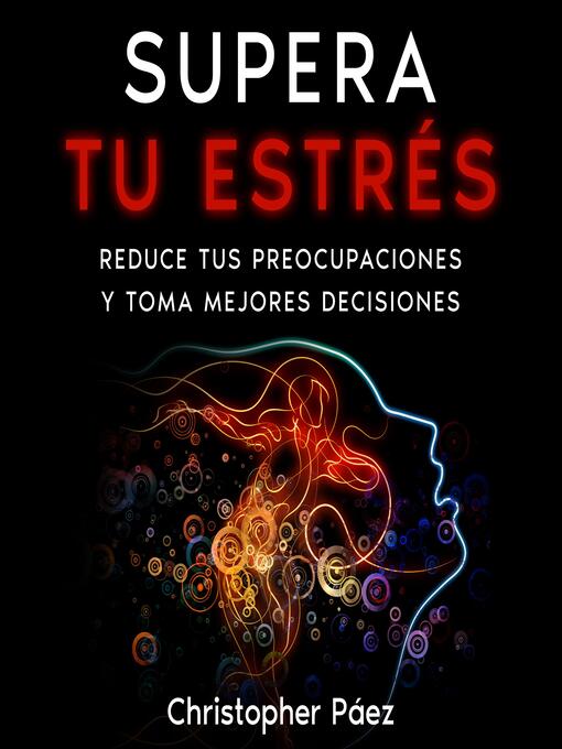 Title details for SUPERA TU ESTRÉS by Christopher Páez - Available